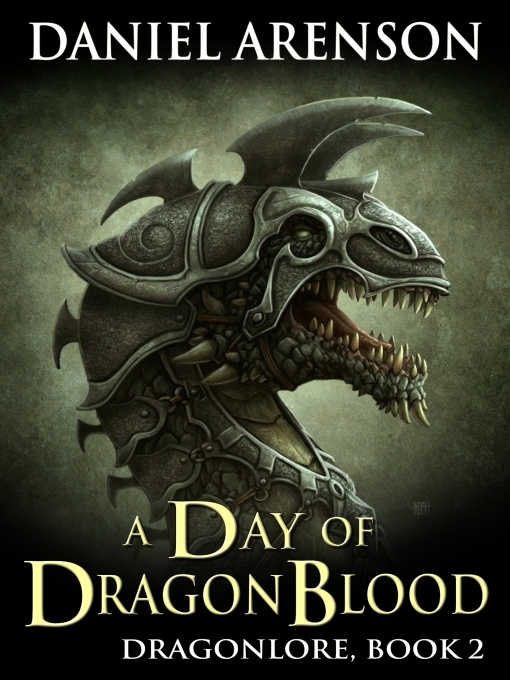 Title details for A Day of Dragon Blood by Daniel Arenson - Available